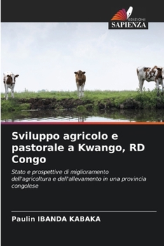 Paperback Sviluppo agricolo e pastorale a Kwango, RD Congo [Italian] Book