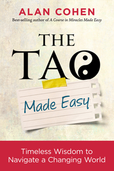 Paperback The Tao Made Easy: Timeless Wisdom to Navigate a Changing World Book