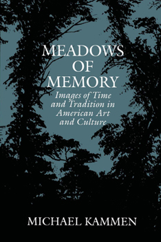 Paperback Meadows of Memory: Images of Time and Tradition in American Art and Culture Book