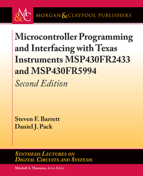Paperback Microcontroller Programming and Interfacing with Texas Instruments Msp430fr2433 and Msp430fr5994: Second Edition Book