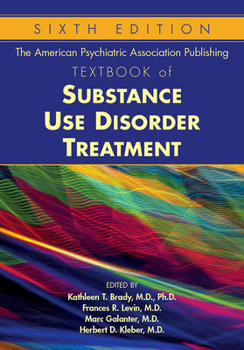 Hardcover The American Psychiatric Association Publishing Textbook of Substance Use Disorder Treatment Book