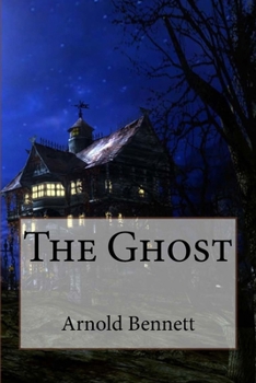 Paperback The Ghost Arnold Bennett Book