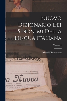 Paperback Nuovo Dizionario Dei Sinonimi Della Lingua Italiana; Volume 1 [Italian] Book