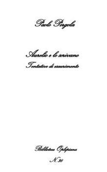 Paperback Aurelio e lo scrivano: Tentativo di esaurimento [Italian] Book
