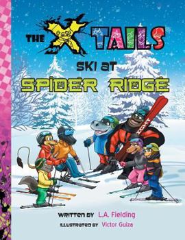 Paperback The X-Tails Ski at Spider Ridge Book