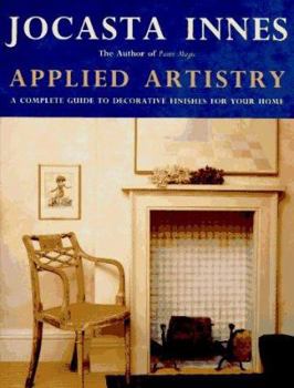 Hardcover Applied Artistry: A Complete Guide to Decorative Finishes for Your Home Book