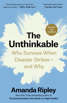 Paperback The Unthinkable (Revised and Updated): Who Survives When Disaster Strikes--and Why Book