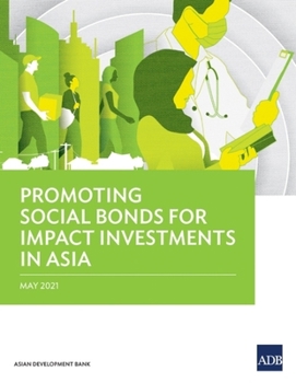 Paperback Promoting Social Bonds for Impact Investments in Asia Book