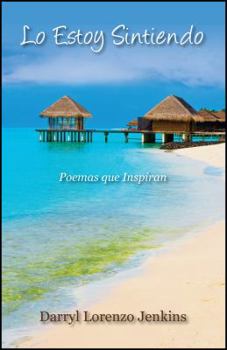 Paperback Lo Estoy Sintiendo: Poemas Que Inspiran [Spanish] Book