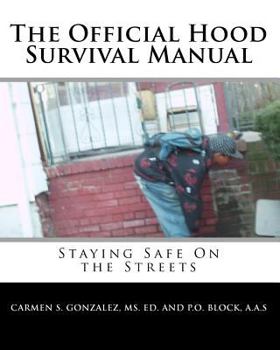 Paperback The Official Hood Survival Manual: Staying Safe on the Streets Book