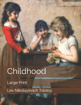 Childhood: Large Print