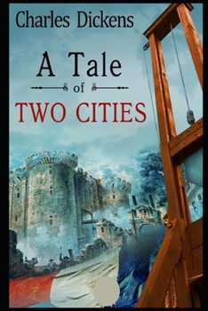 Paperback A Tale of Two Cities: a classics illustrated edition Book