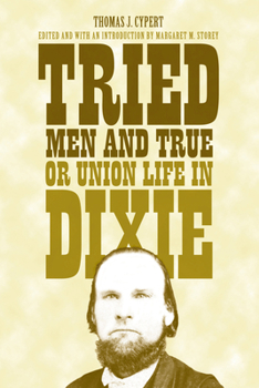 Hardcover Tried Men and True, or Union Life in Dixie Book