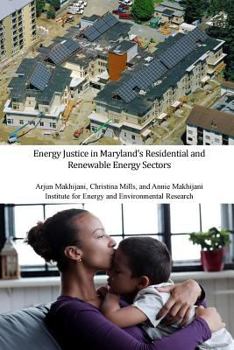 Paperback Energy Justice in Maryland's Residential and Renewable Energy Sectors Book