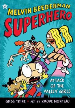 Attack of the Valley Girls (Melvin Beederman, Superhero) - Book #6 of the Melvin Beederman Superhero