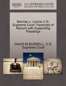 Paperback Berman V. Levine U.S. Supreme Court Transcript of Record with Supporting Pleadings Book