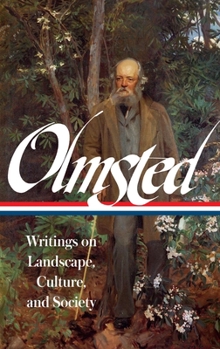 Hardcover Frederick Law Olmsted: Writings on Landscape, Culture, and Society (Loa #270) Book
