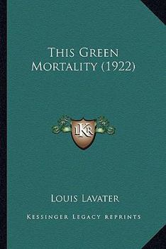 Paperback This Green Mortality (1922) Book