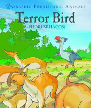 Library Binding Terror Bird: Phorusrhacos Book
