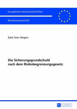 Paperback Die Sicherungsgrundschuld Nach Dem Risikobegrenzungsgesetz [German] Book