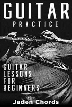 Paperback Guitar Practice: Guitar Lessons for Beginners Book