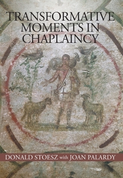 Hardcover Transformative Moments in Chaplaincy Book