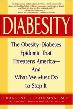 Hardcover Diabesity: The Obesity-Diabetes Epidemic That Threatens America--And What We Must Do to Stop It Book