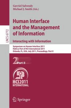 Paperback Human Interface and the Management of Information. Interacting with Information: Symposium on Human Interface 2011, Held as Part of Hci International Book