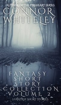 Hardcover Fantasy Short Story Collection Volume 2: 5 Fantasy Short Stories Book