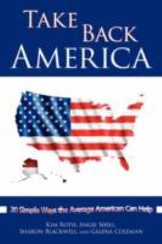 Paperback Take Back America: 20 Simple Ways the Average American Can Help Book