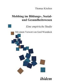 Paperback Mobbing im Bildungs-, Sozial- und Gesundheitswesen. Eine empirische Studie [German] Book