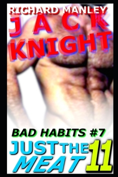 Paperback Jack Knight: Bad Habits 7 Just The Meat 11 Book