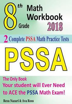 Paperback 8th Grade PSSA Math Workbook 2018: The Most Comprehensive Review for the Math Section of the PSSA TEST Book