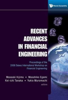Recent Advances in Financial Engineering: Proceedings of the 2008 Daiwa International Workshop on Financial Engineering