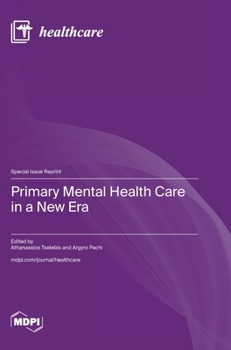 Hardcover Primary Mental Health Care in a New Era Book