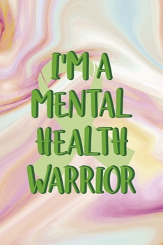 I'm A Mental Health Warrior: Mental Health Notebook Journal Composition Blank Lined Diary Notepad 120 Pages Paperback Pink Ink