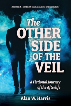 Paperback The Other Side of the Veil: A Fictional Journey of the Afterlife Book