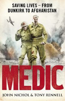 Hardcover Medic: Saving Lives - from Dunkirk to Afghanistan Book