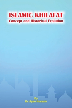 Paperback ISLAMIC KHILAFAT Concept and Historical Evolution Book