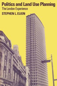 Paperback Politics and Land Use Planning: The London Experience Book