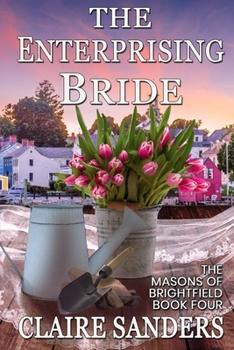 Paperback The Enterprising Bride: Book Four of The Masons of Brightfield Book