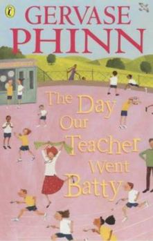 Paperback The Day Our Teacher Went Batty Book