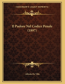 Paperback Il Pudore Nel Codice Penale (1897) [Italian] Book