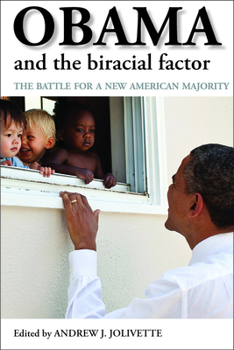 Paperback Obama and the Biracial Factor: The Battle for a New American Majority Book