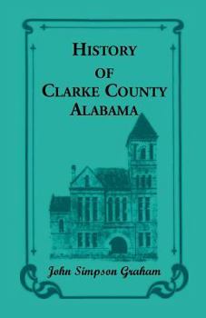 Paperback History of Clarke County, Alabama Book
