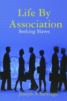 Paperback Life By Association: Seeking Slaves Book