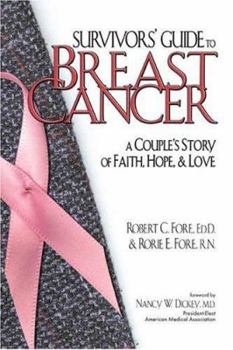 Paperback Survivor's Guide to Breast Cancer: A Couple's Story of Faith, Hope, & Love Book