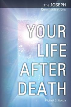 Paperback Your Life After Death (The Joseph Communications) Book