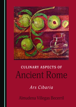 Hardcover Culinary Aspects of Ancient Rome: Ars Cibaria Book