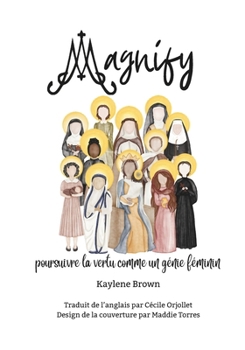 Paperback Magnify: poursuivre la vertu comme un génie féminin [French] Book